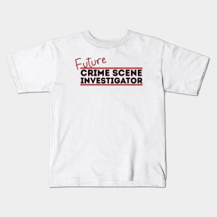 Future Crime Scene Investigator Kids T-Shirt